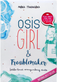 Image of OSIS GIRL & Troublemaker Ketika Benci Mengundang Cinta